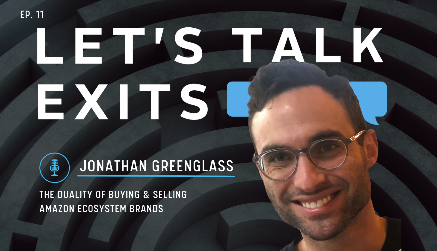 The Duality of Buying & Selling Amazon Ecosystem Brands with Jonathan Greenglass