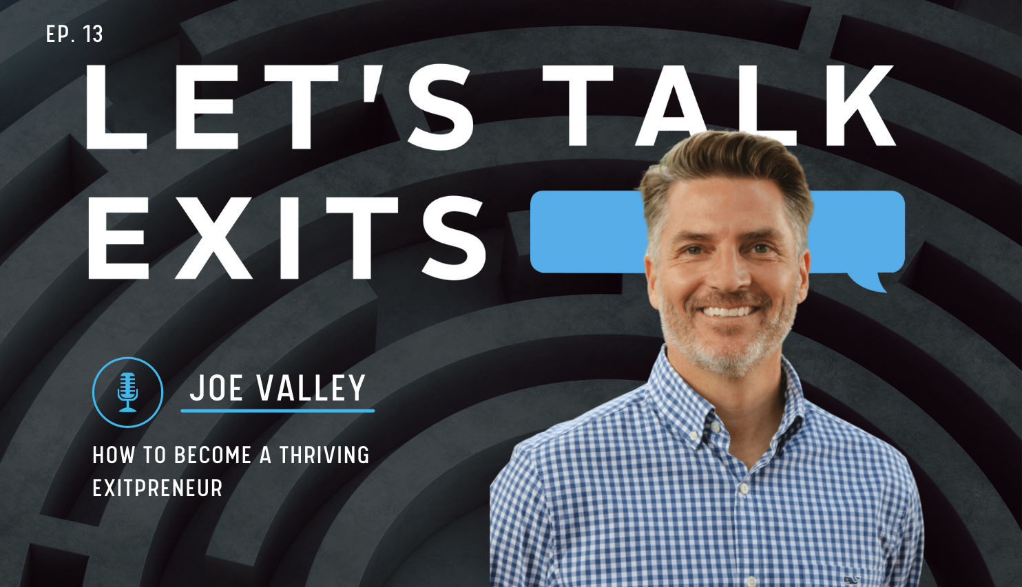 How to Become A Thriving EXITpreneur with Joe Valley