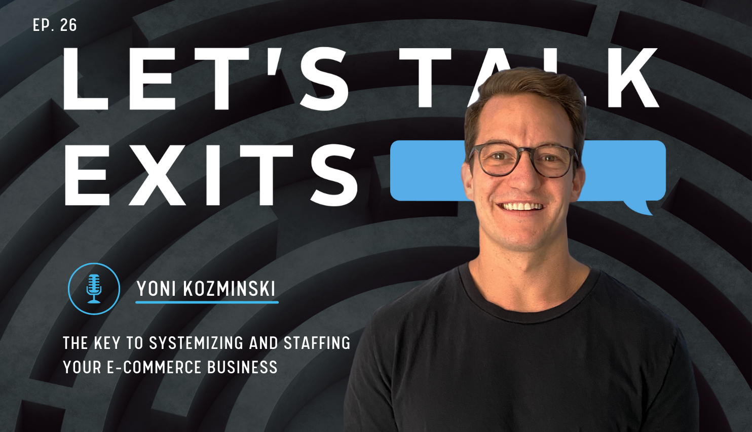 The Key to Systemizing and Staffing Your eCommerce Business with Yoni Kozminski