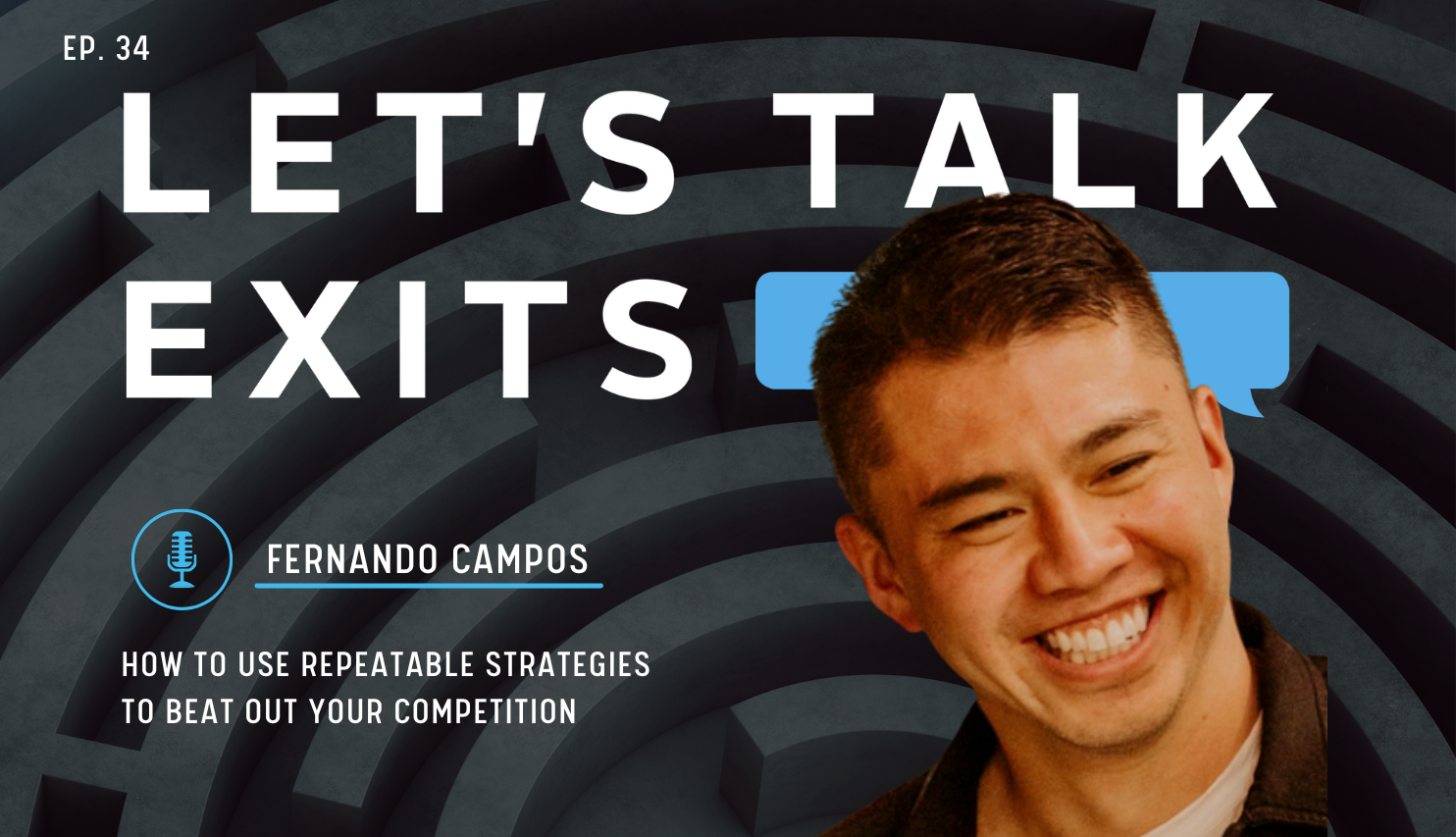 How to Use Repeatable Strategies to Beat Out Your Competition with Fernando Campos