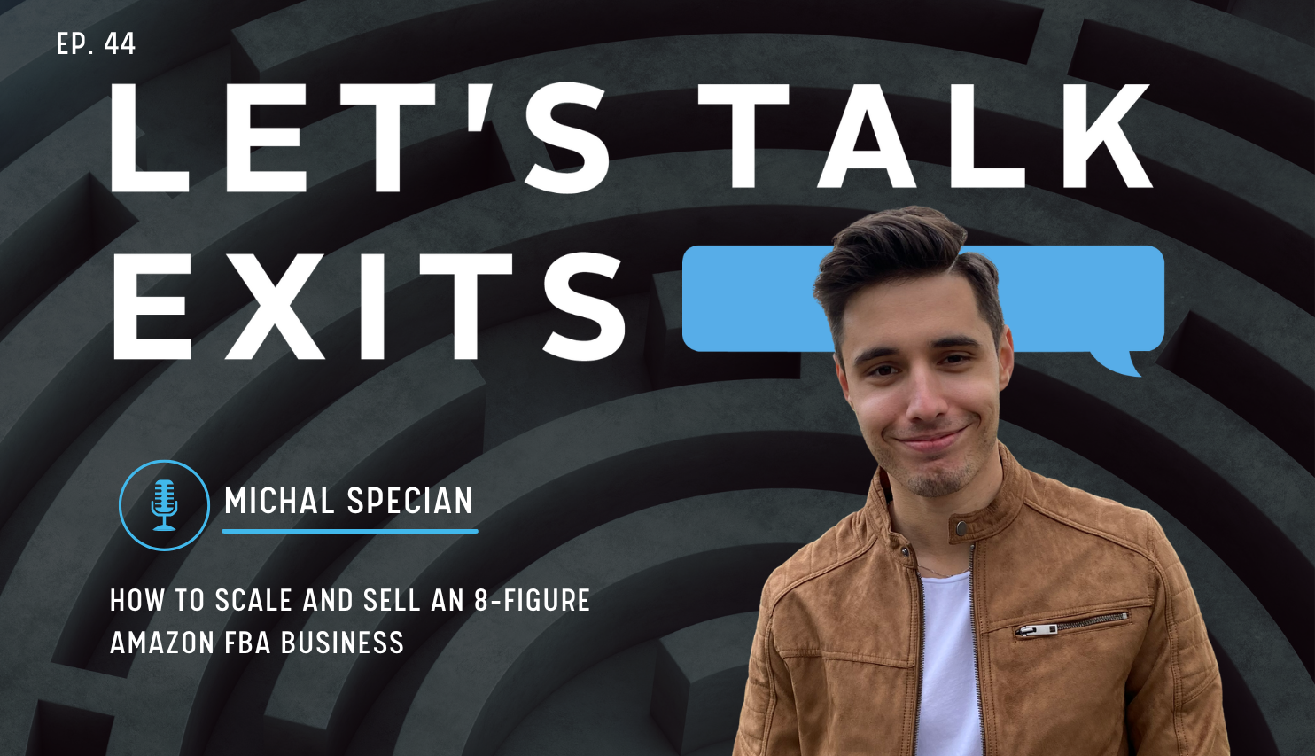 How to Scale and Sell an 8-Figure Amazon FBA Business with Michal Specian